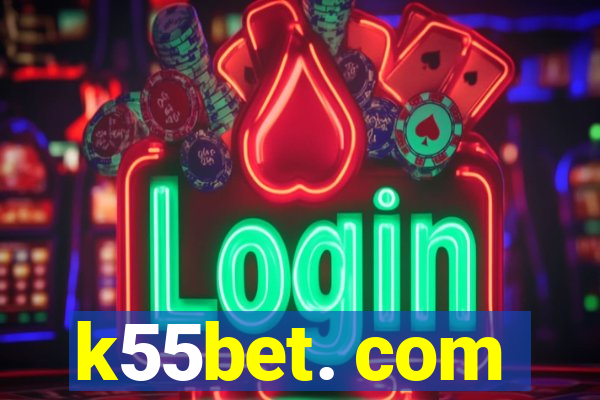 k55bet. com